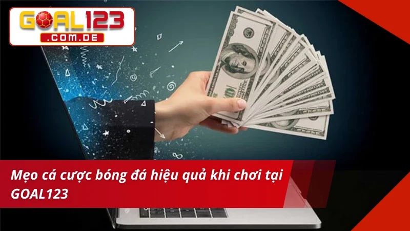 Bóng Đá Trực Tuyến – Địa Chỉ Cá Cược Chuẩn Kèo Dễ Thắng Lớn GOAL123 6 Mẹo chinh phục mọi thể loại kèo Bóng Đá